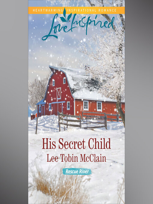 Title details for His Secret Child by Lee Tobin McClain - Wait list